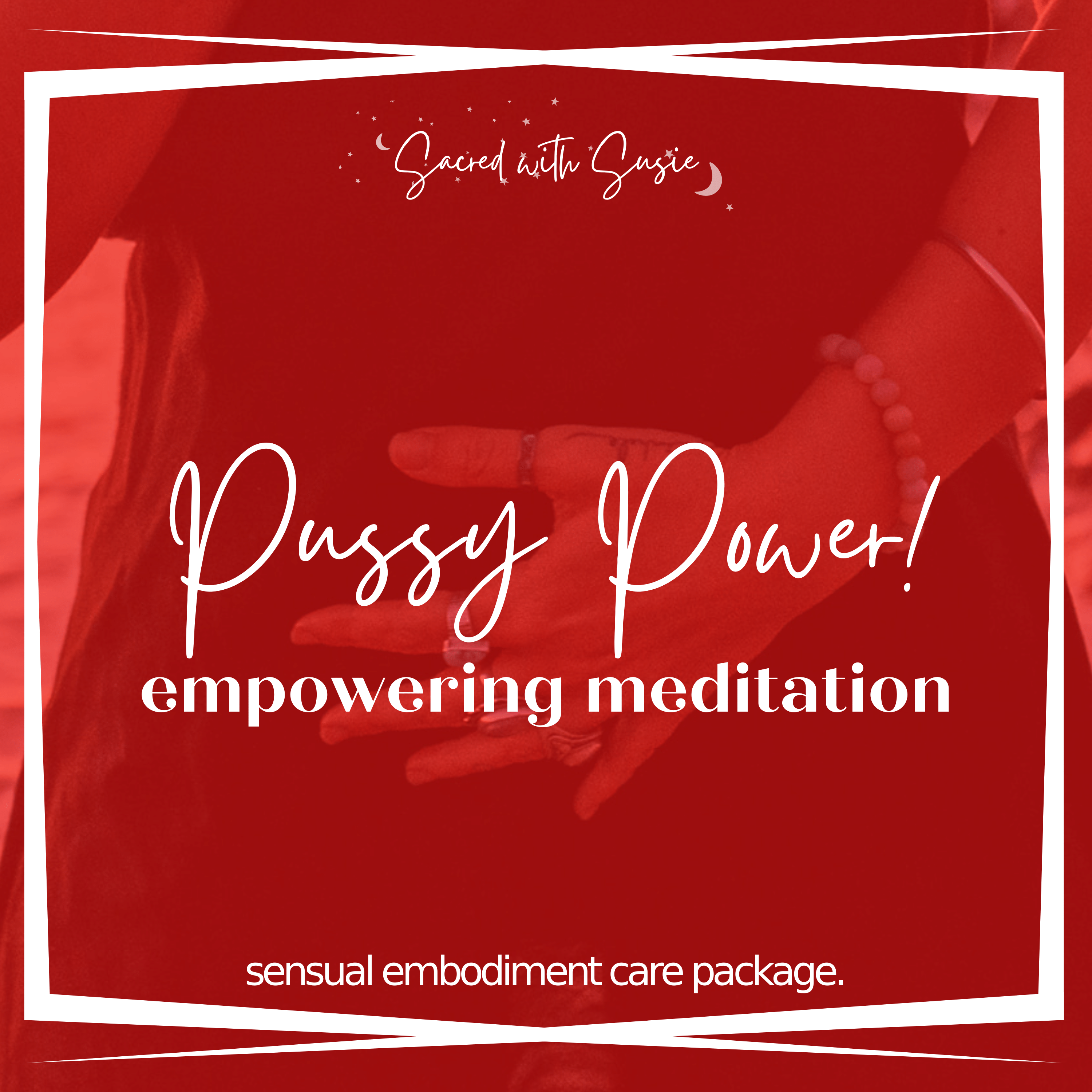 pussy power! meditation - sensual embodiment care package